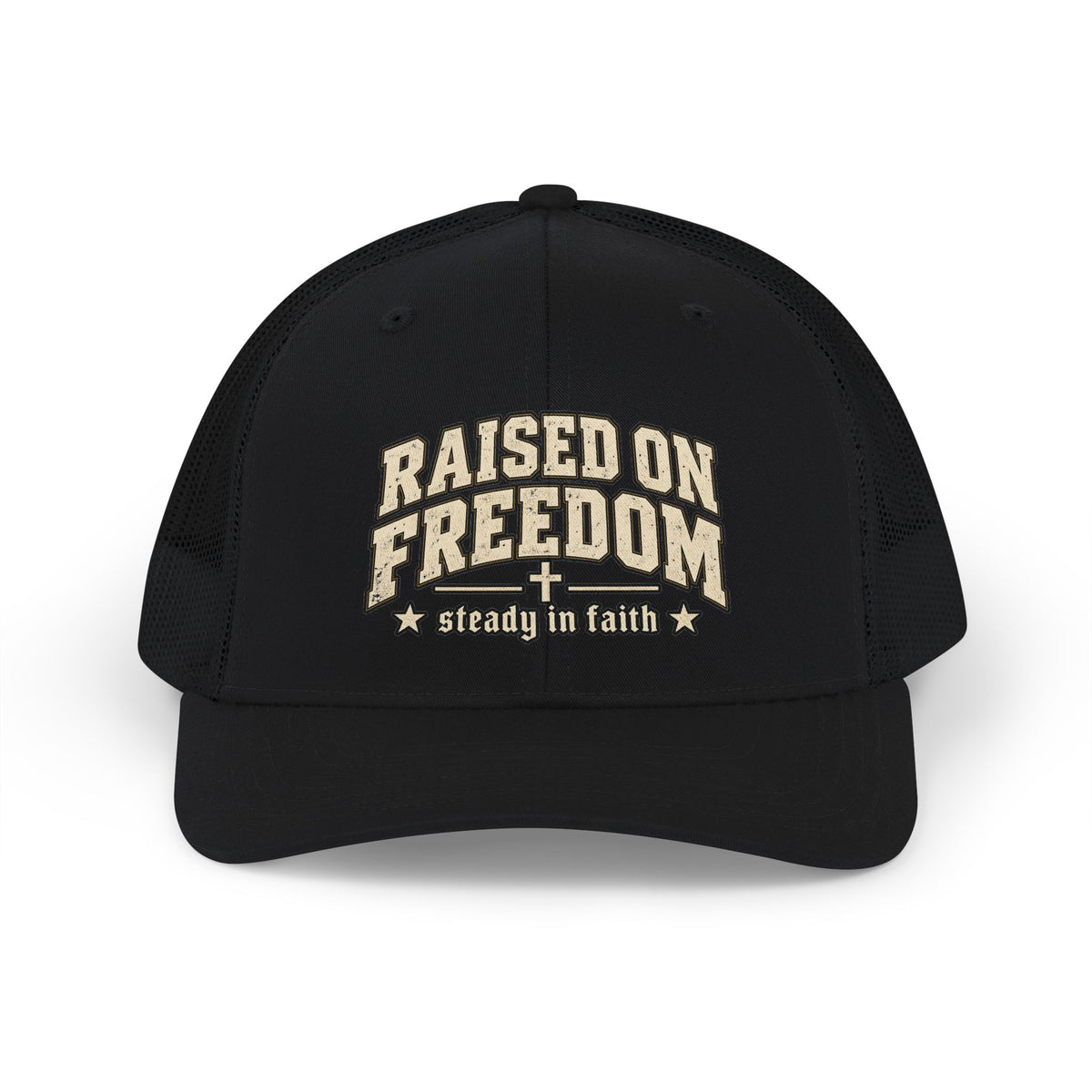 Raised on Freedom Snapback Trucker Cap — "Steady in Faith" Patriotic Mesh Hat
